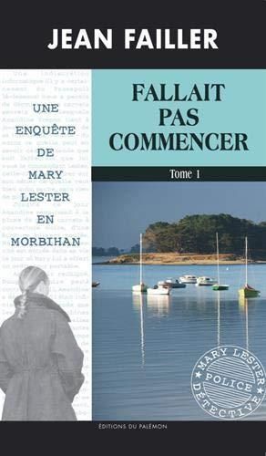 Fallait pas commencer