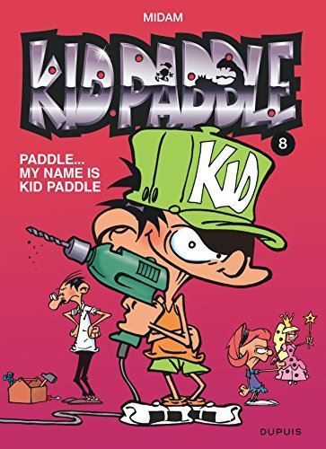 Paddle, my name is Kid Paddle
